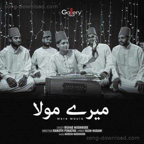 Mere Maula Irshad mudikkode MP3 Download